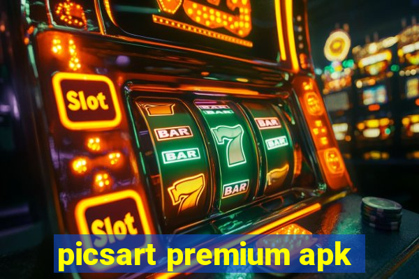 picsart premium apk